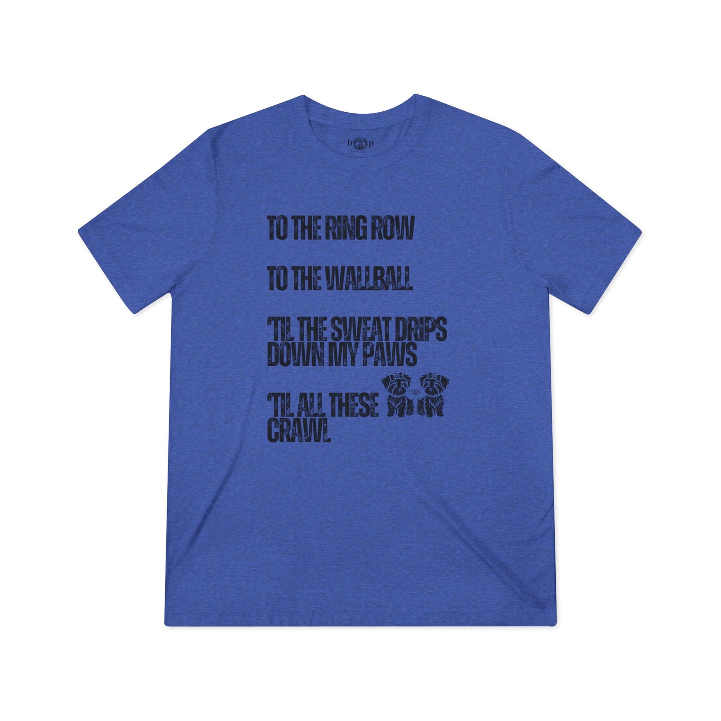 Sweat Drips Down My Paws - Unisex Triblend Tee