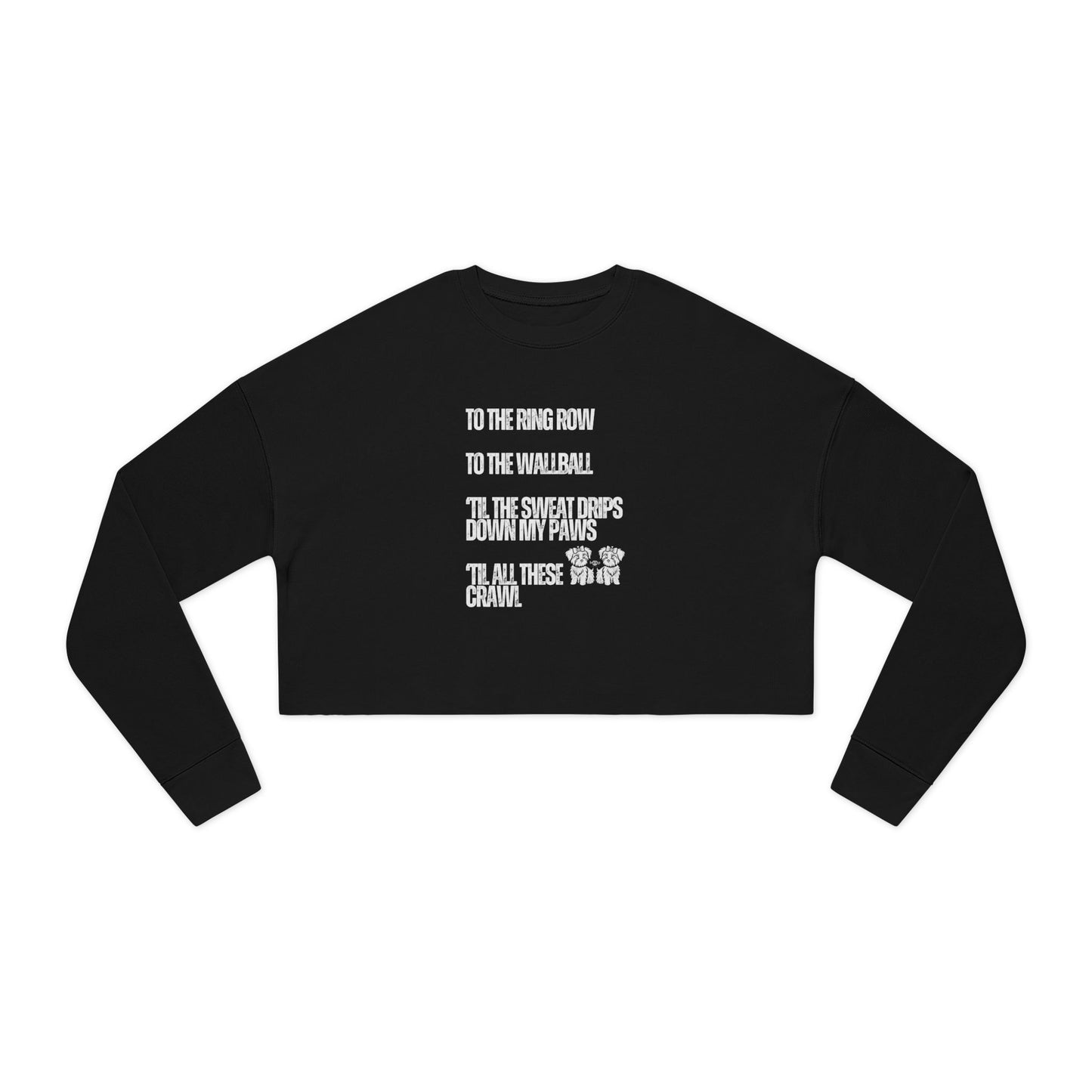 Sweat Drips Down My Paws - Women's Cropped Sweatshirt
