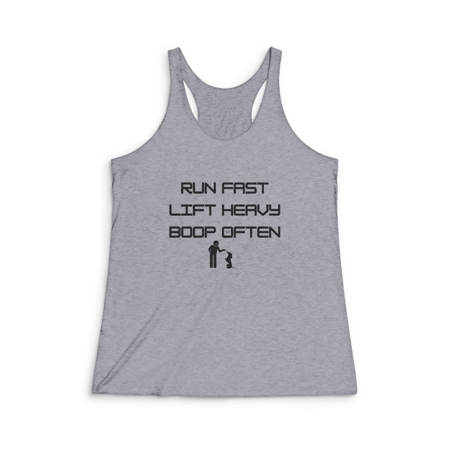 Run Fast. Lift Heavy. Boop Often. - Women's Tri-Blend Racerback Tank