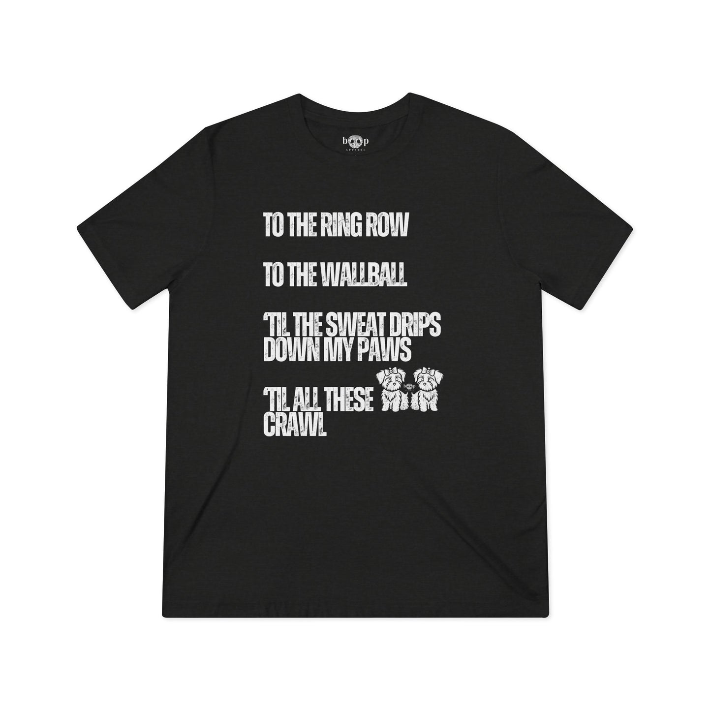 Sweat Drips Down My Paws - Unisex Triblend Tee