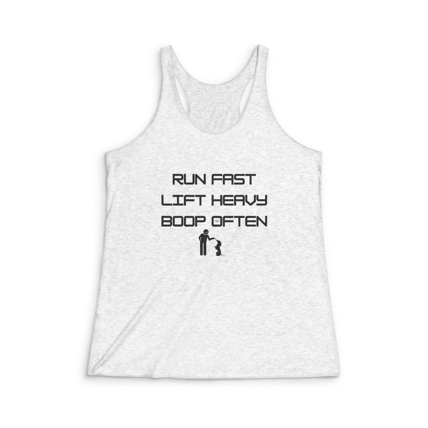 Run Fast. Lift Heavy. Boop Often. - Women's Tri-Blend Racerback Tank