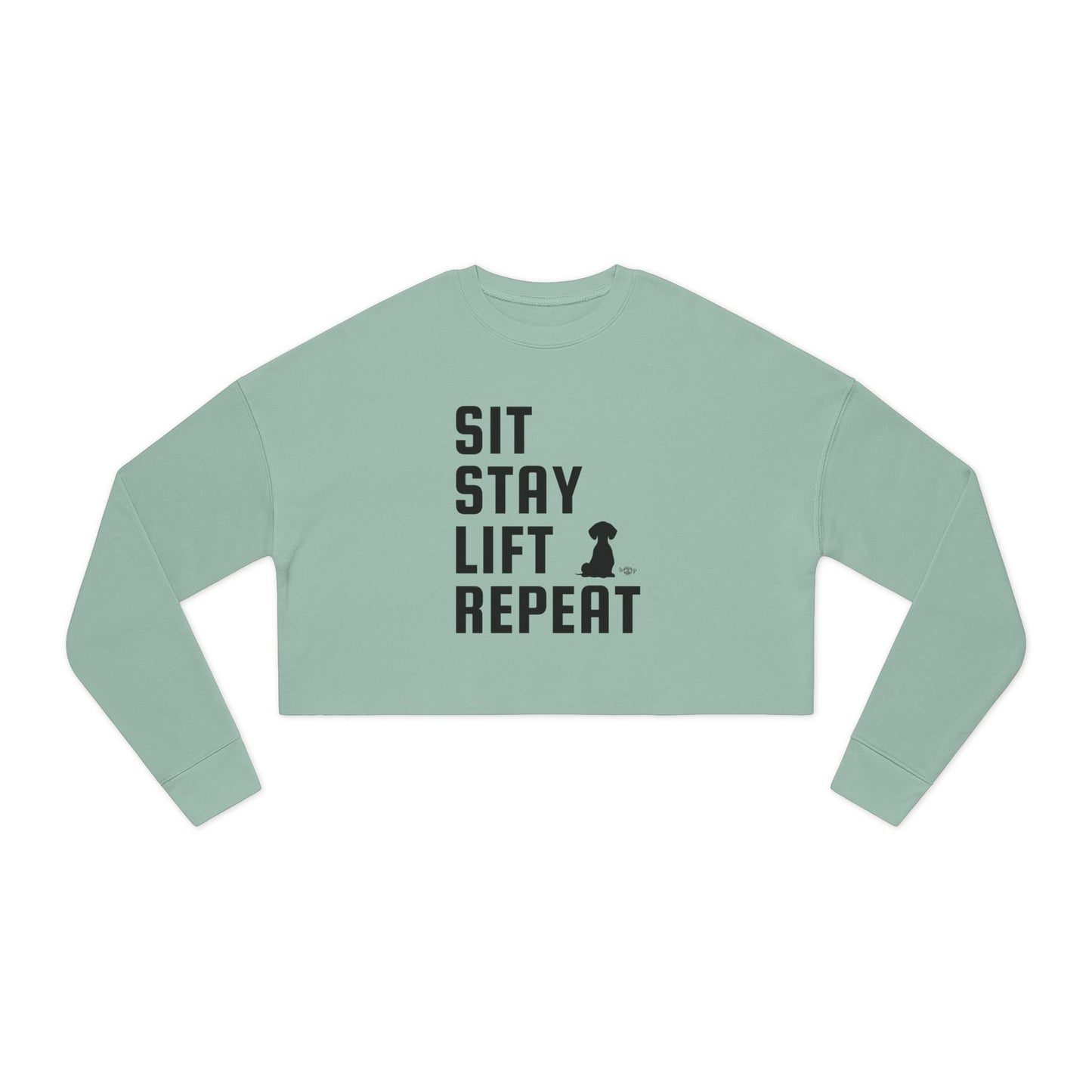 Sit, Stay, Lift, Repeat - Women's Cropped Sweatshirt