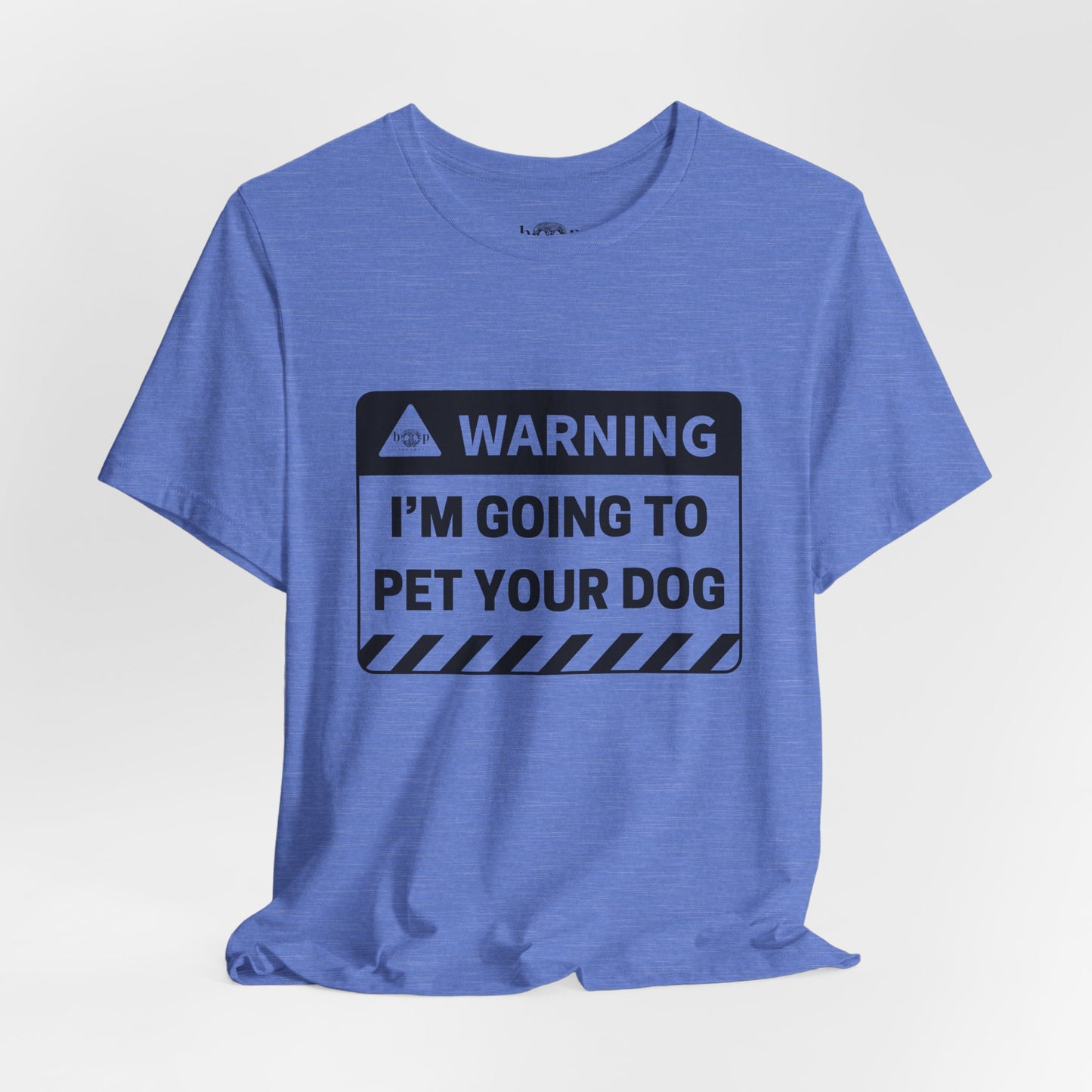 Warning: I'm Going to Pet Your Dog - Unisex Tee