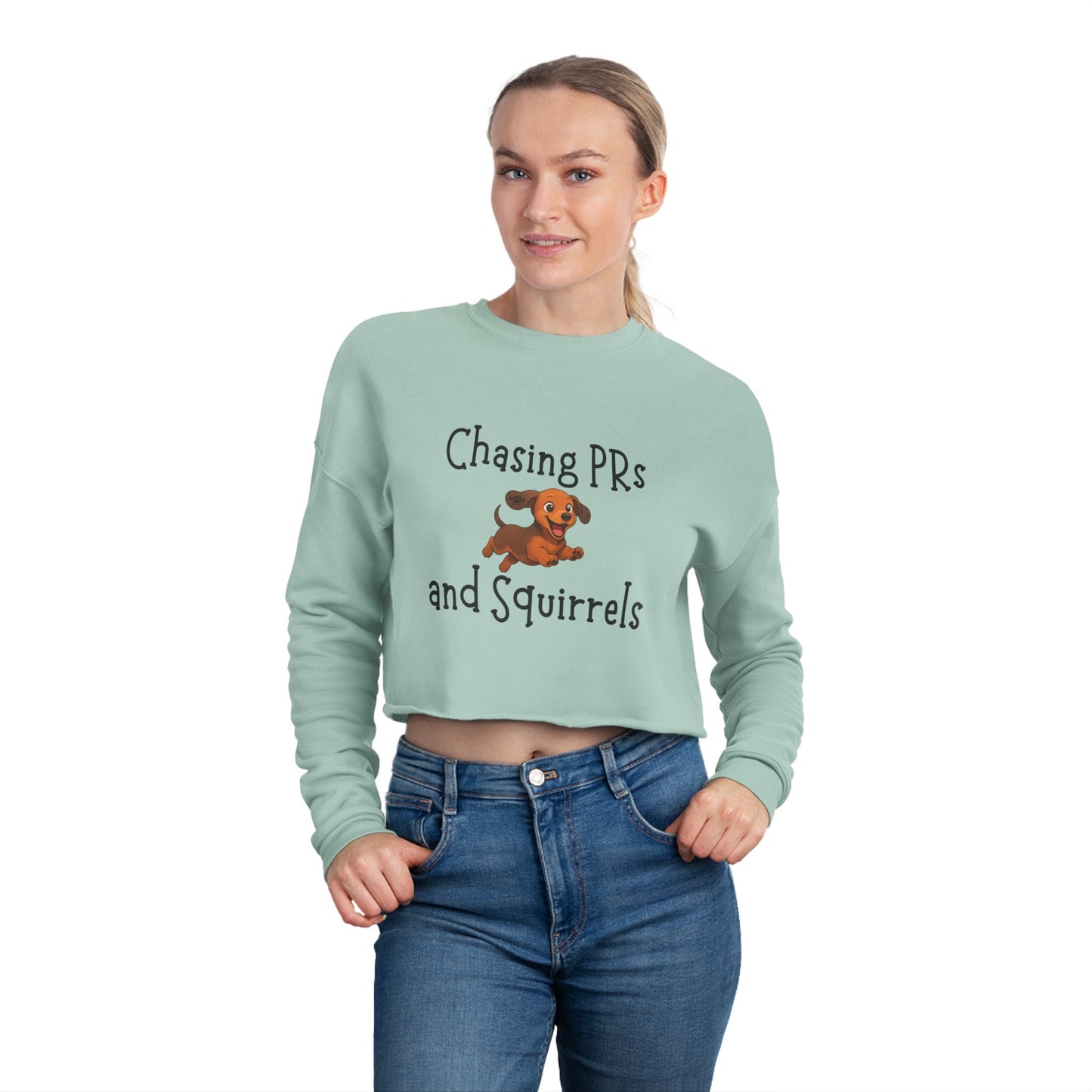 Chasing PRs and Squirrels - Women's Cropped Sweatshirt