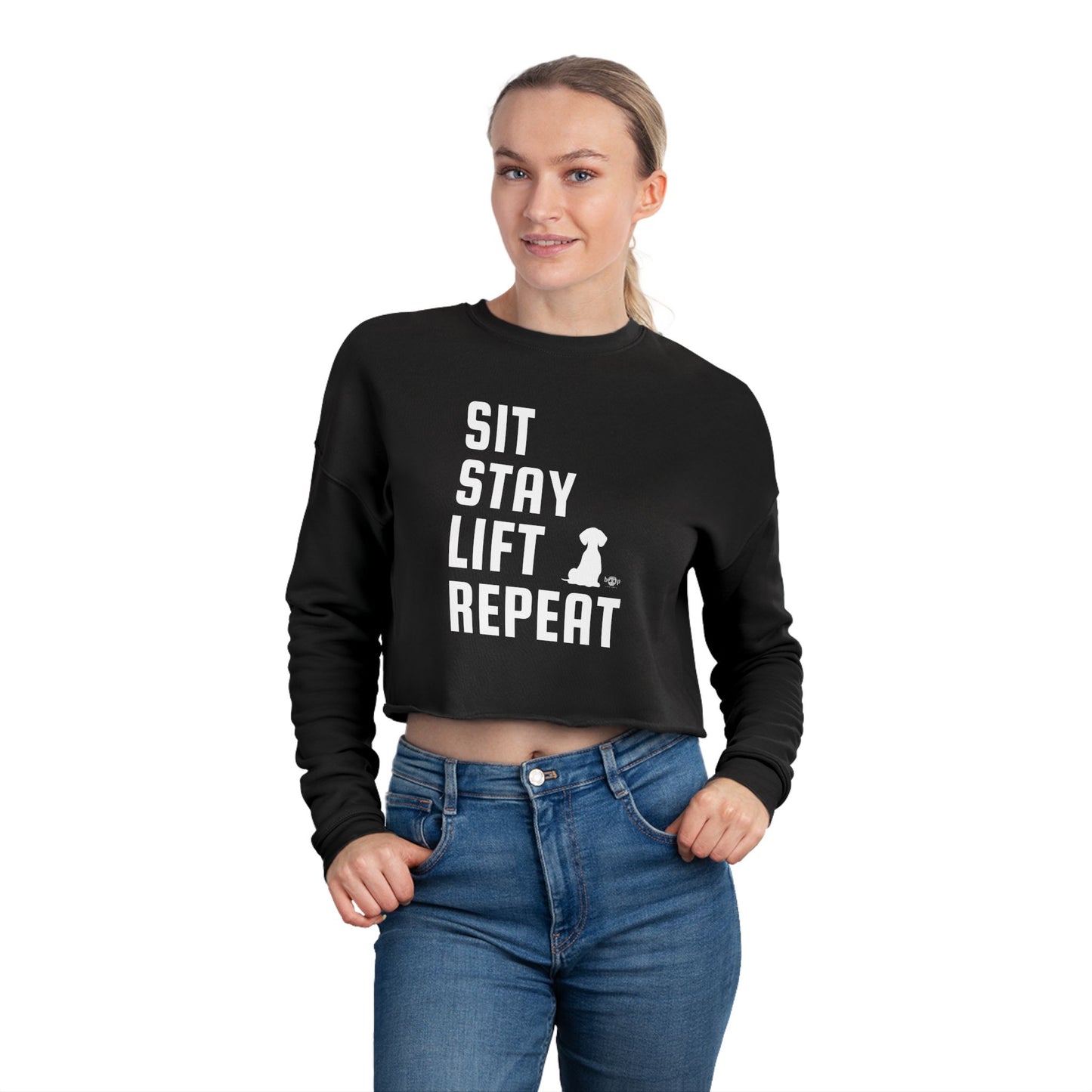 Sit, Stay, Lift, Repeat - Women's Cropped Sweatshirt