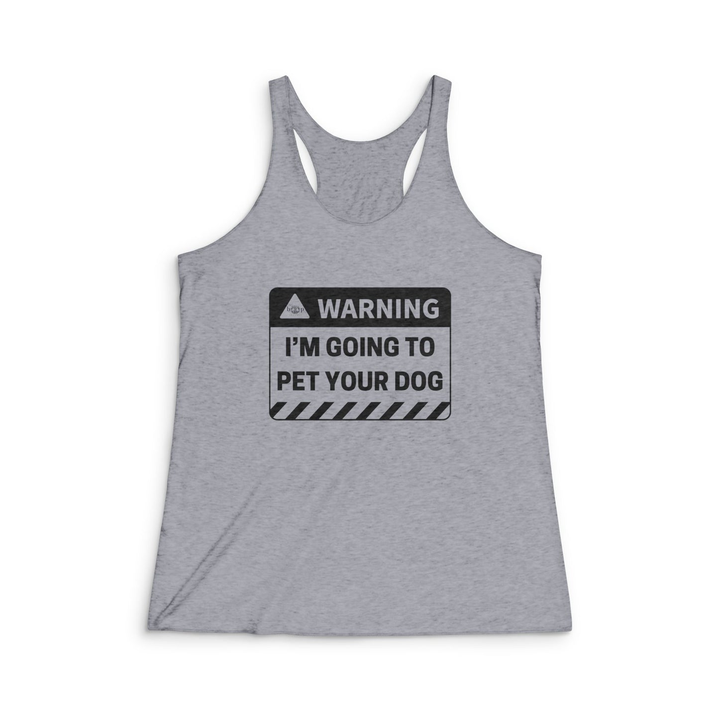 Warning: I'm Going to Pet Your Dog - Women's Tri-Blend Racerback Tank