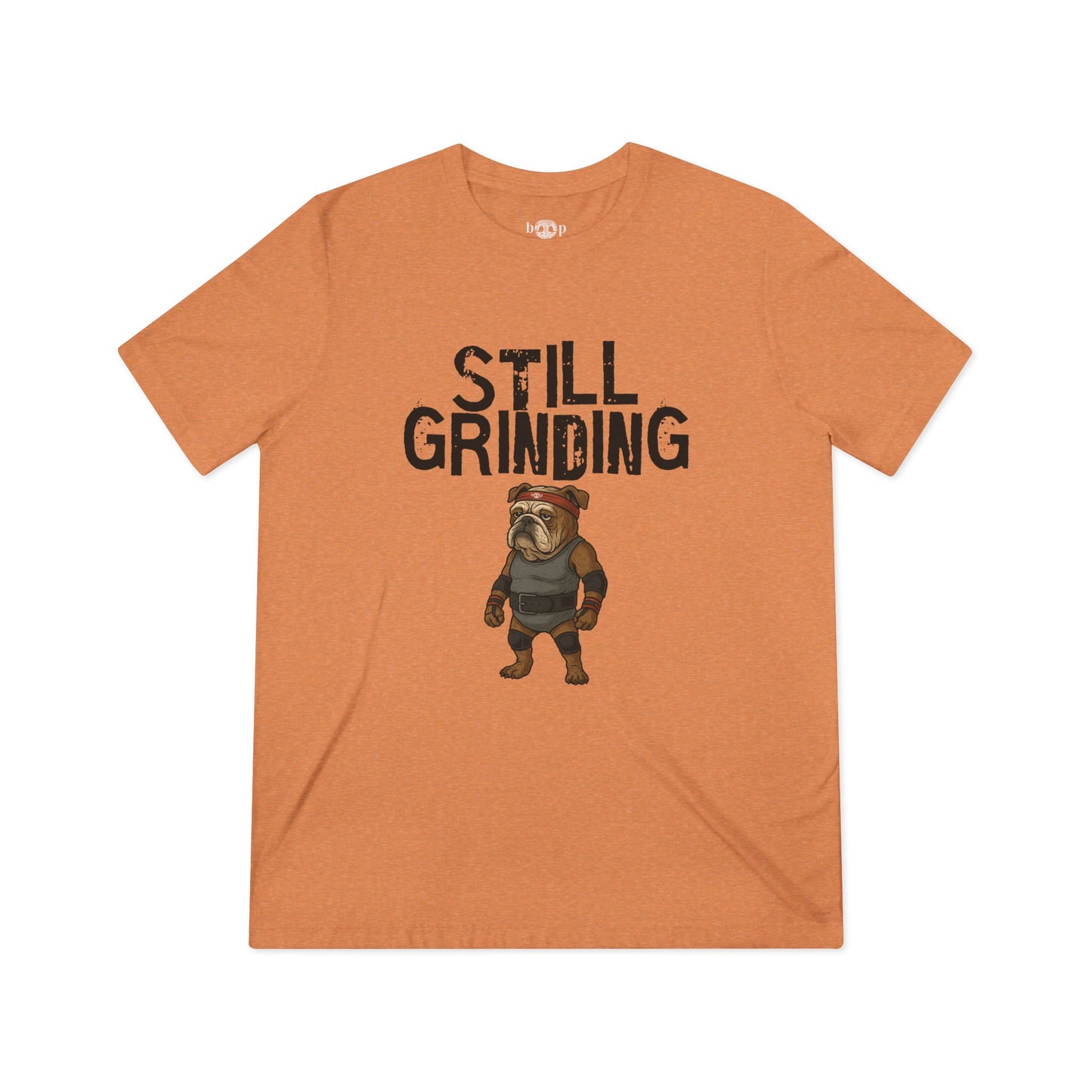 Still Grinding - Unisex Triblend Tee