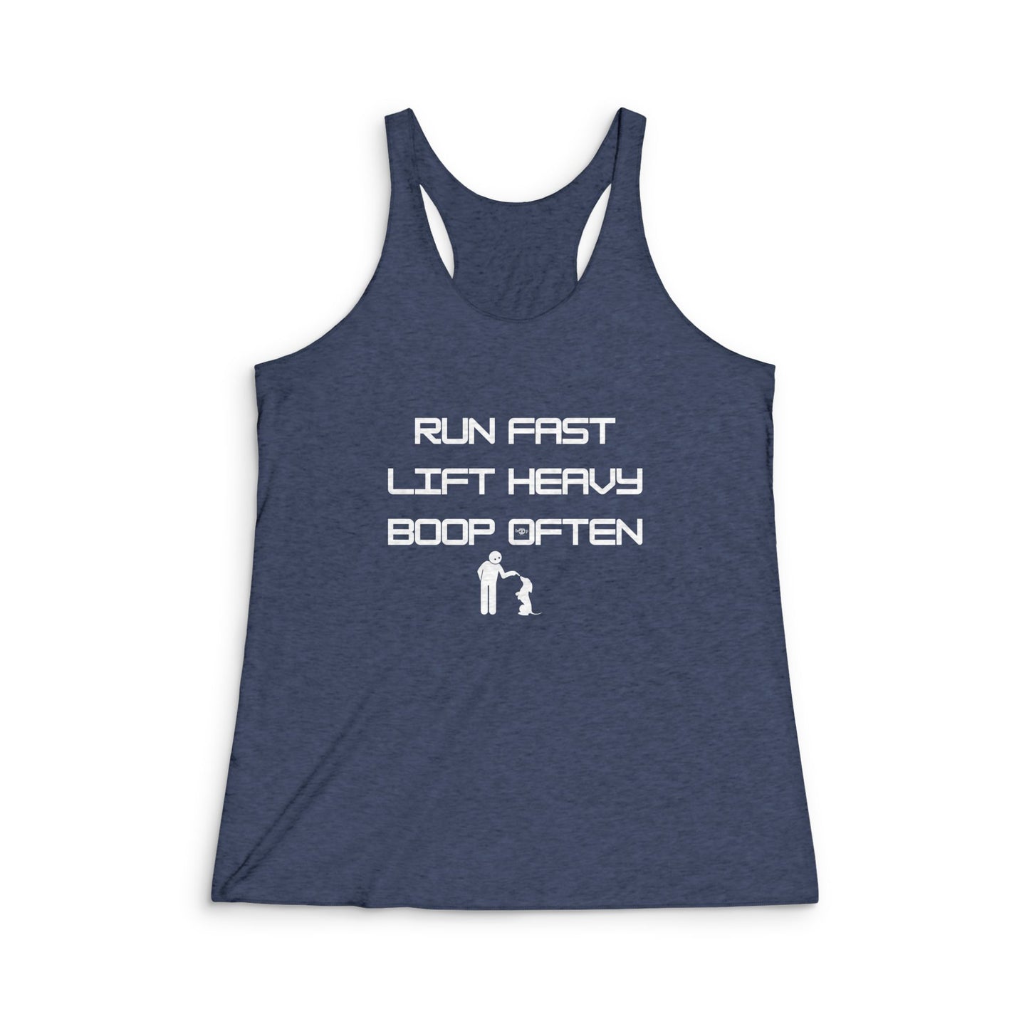 Run Fast. Lift Heavy. Boop Often. - Women's Tri-Blend Racerback Tank