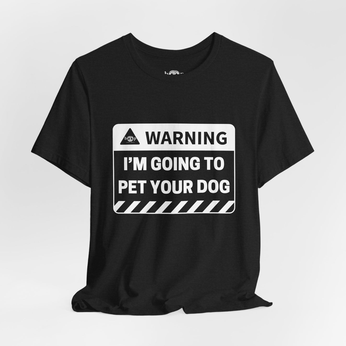 Warning: I'm Going to Pet Your Dog - Unisex Tee