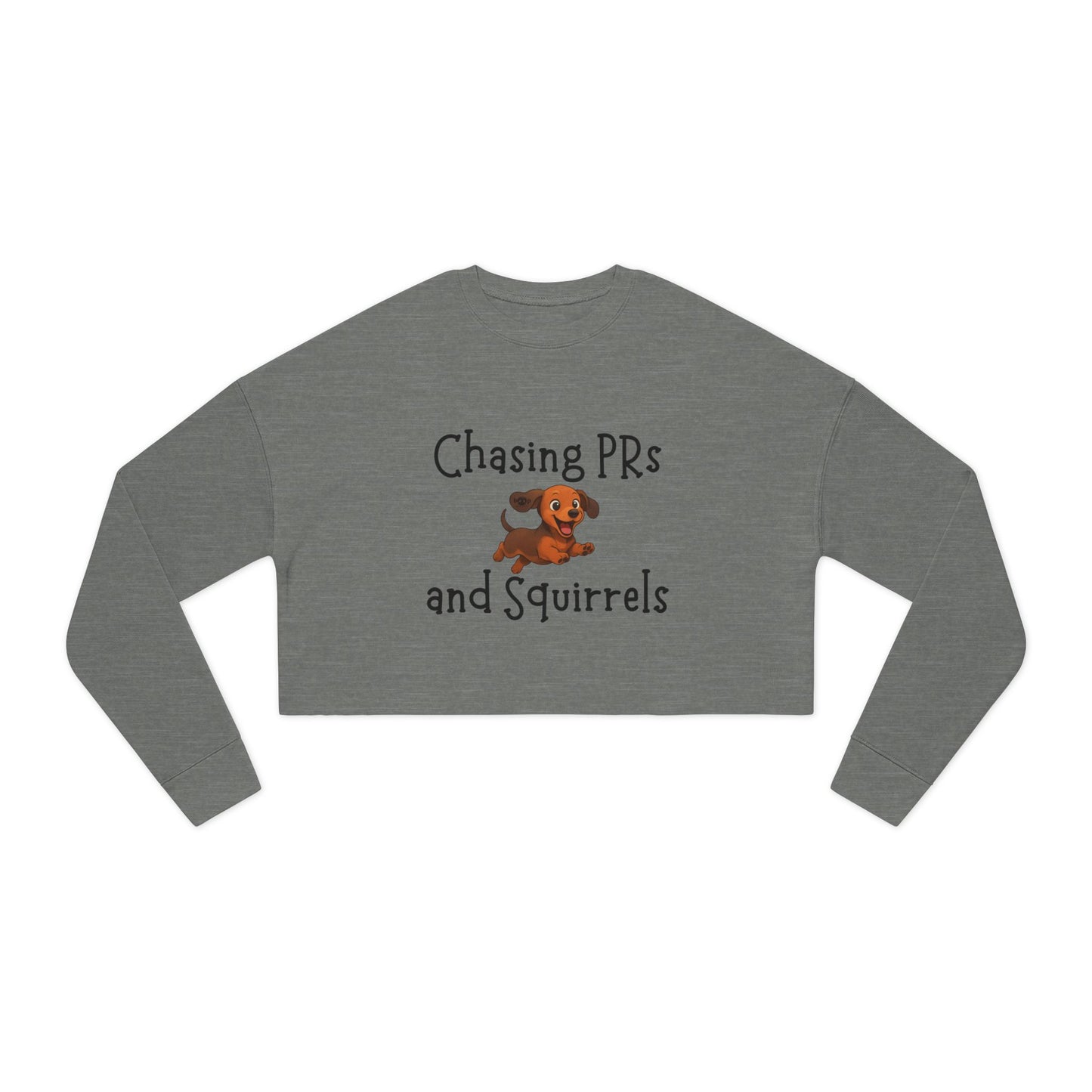 Chasing PRs and Squirrels - Women's Cropped Sweatshirt
