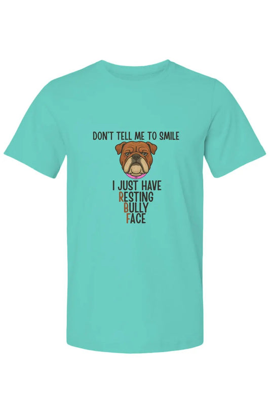 Resting Bully Face - Cotton T
