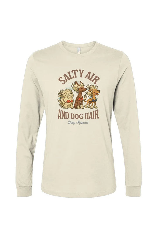 Salty Air and Dog Hair - Long Sleeve T