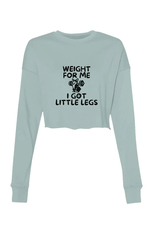 Weight for Me - Crop Crew Fleece