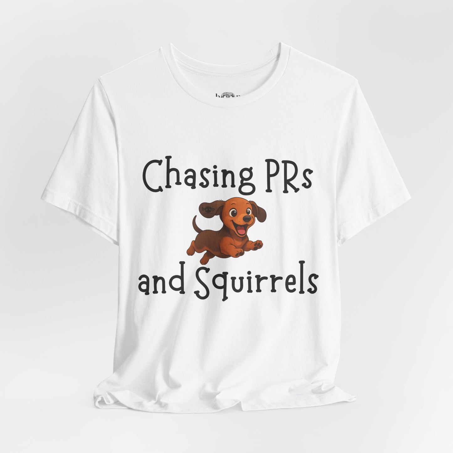 Chasing PRs and Squirrels - Unisex Tee