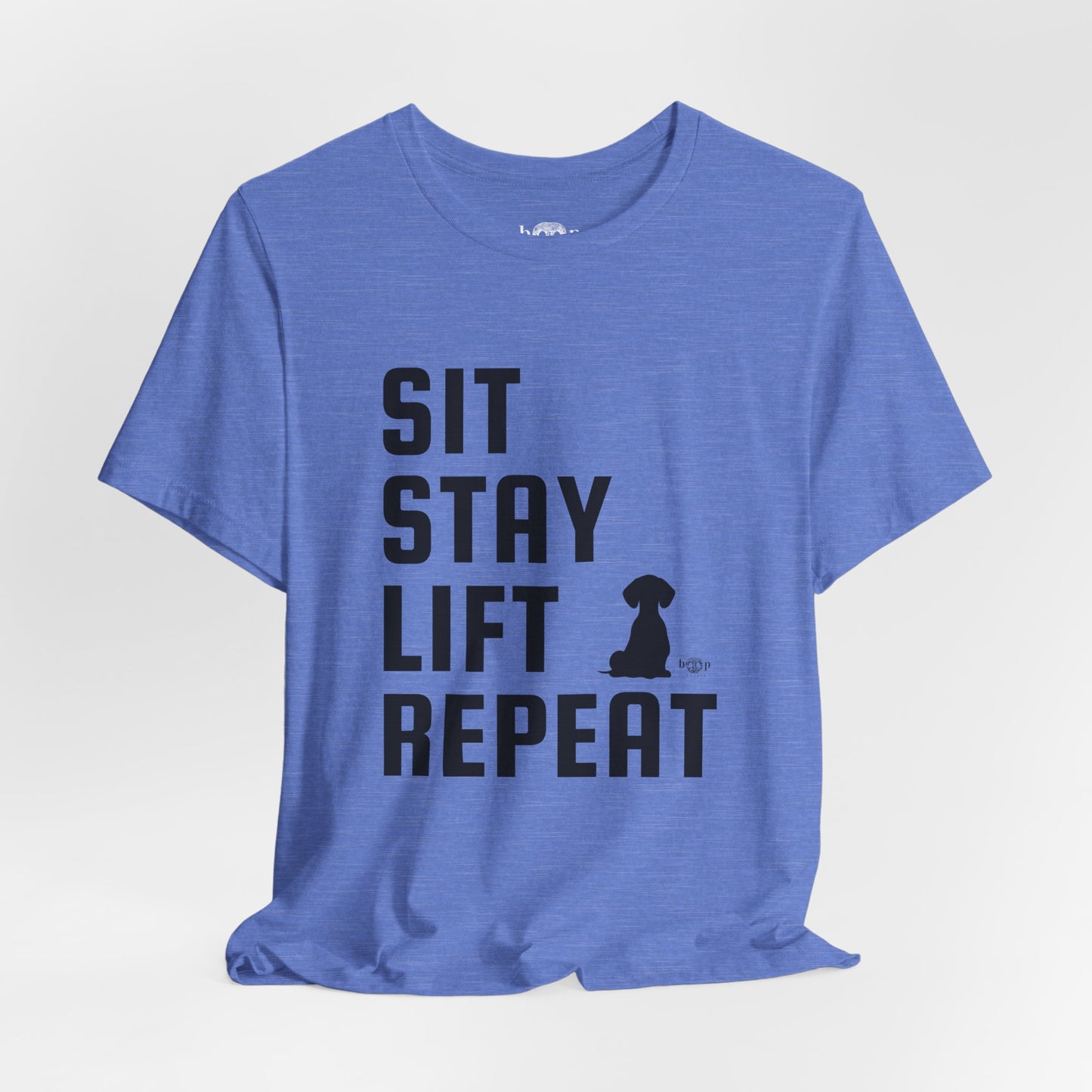 Sit, Stay, Lift, Repeat - Unisex Tee