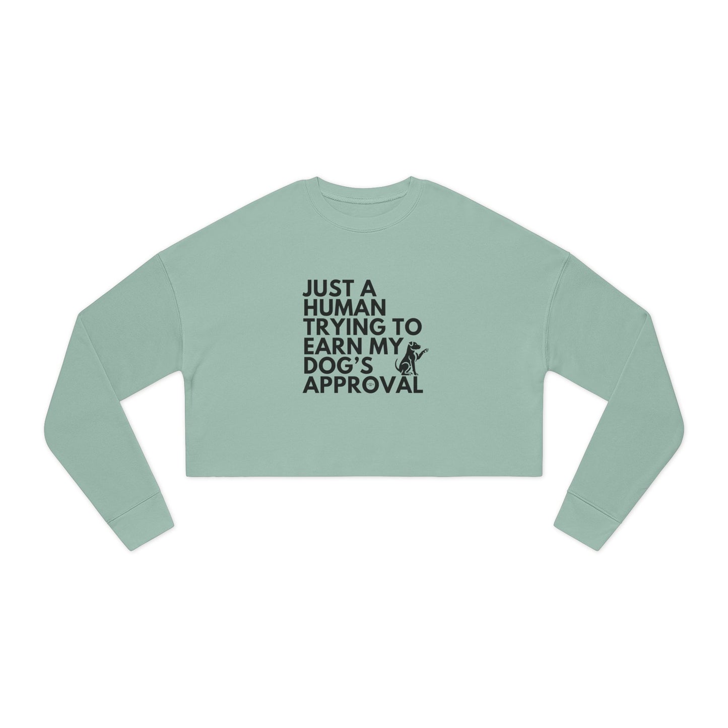 Dog's Approval - Women's Cropped Sweatshirt