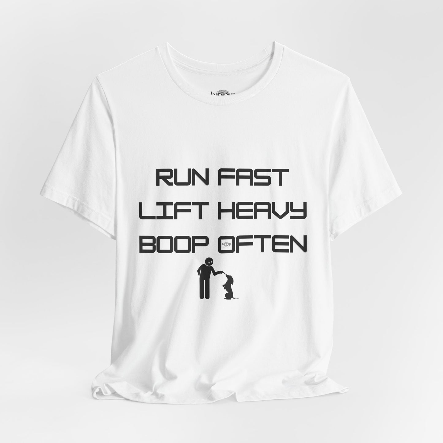 Run Fast. Lift Heavy. Boop Often - Unisex Tee