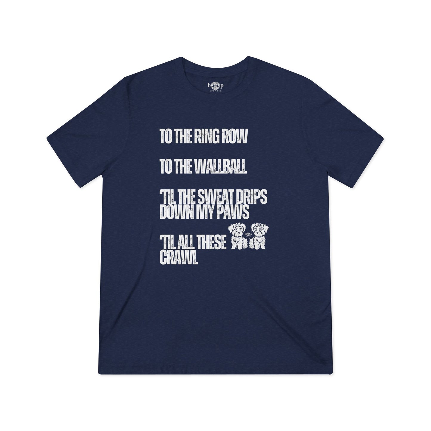 Sweat Drips Down My Paws - Unisex Triblend Tee