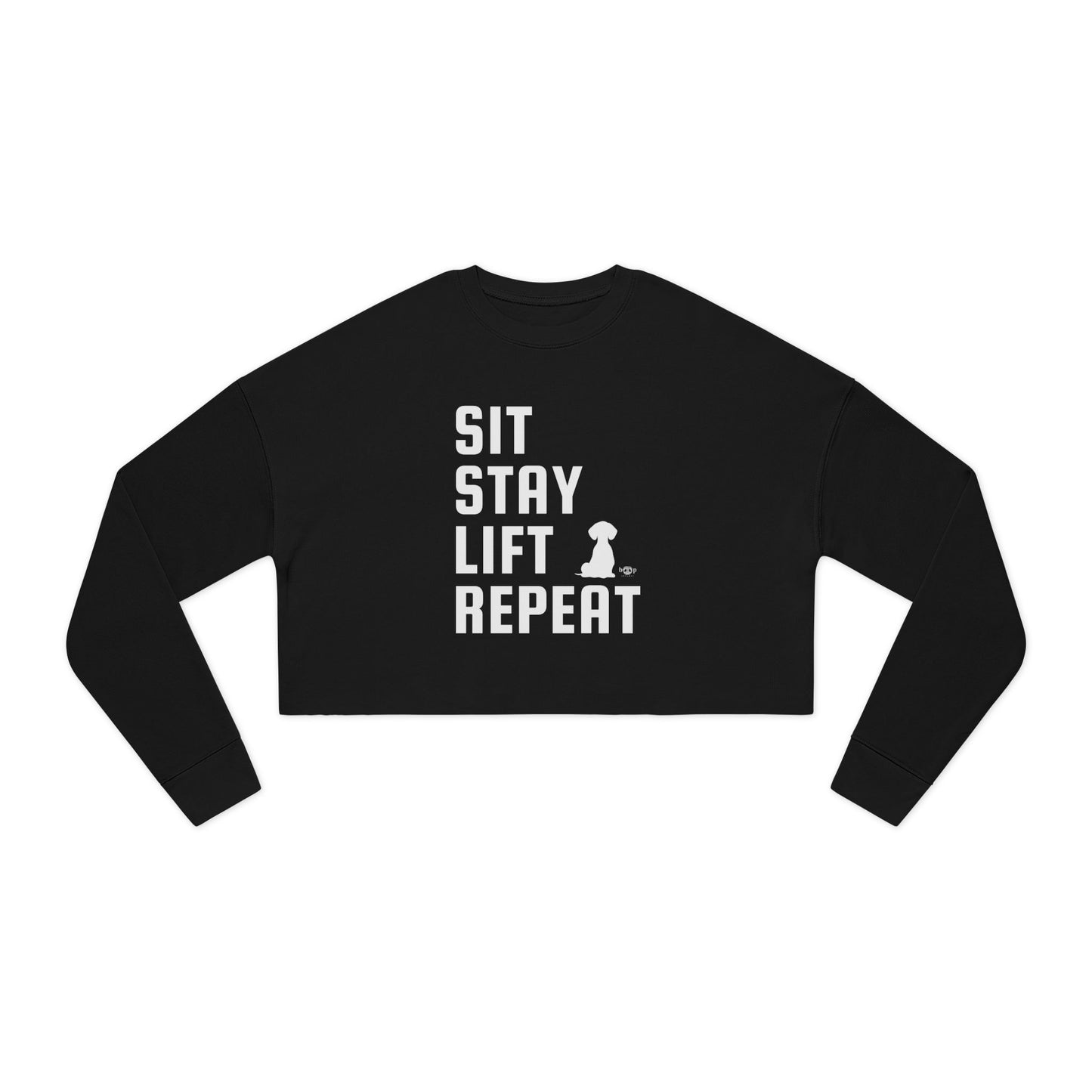 Sit, Stay, Lift, Repeat - Women's Cropped Sweatshirt