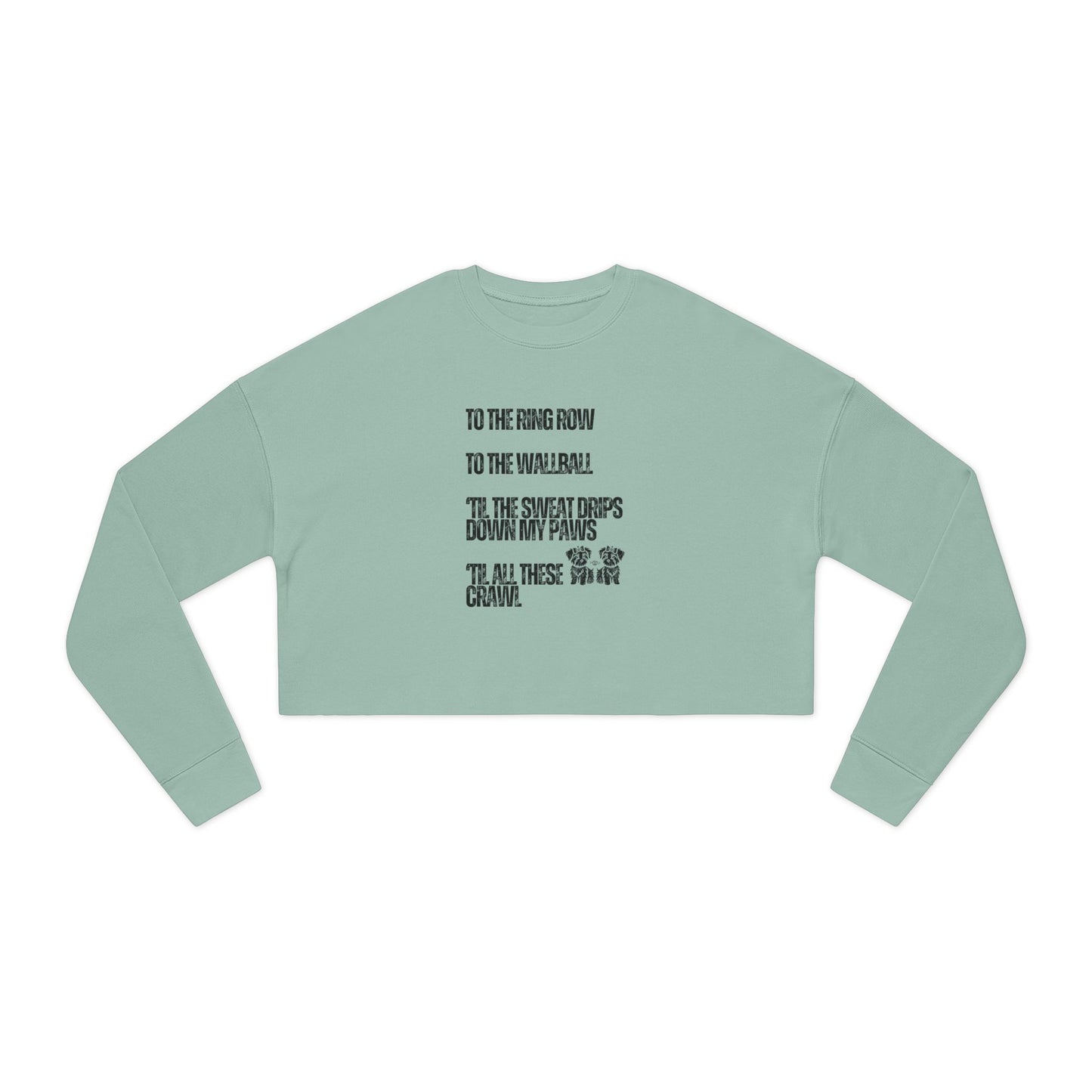 Sweat Drips Down My Paws - Women's Cropped Sweatshirt