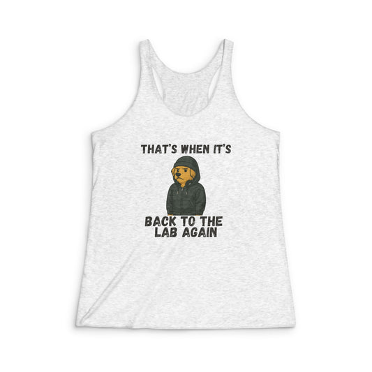 Back to the Lab Again - Women's Tri-Blend Racerback Tank