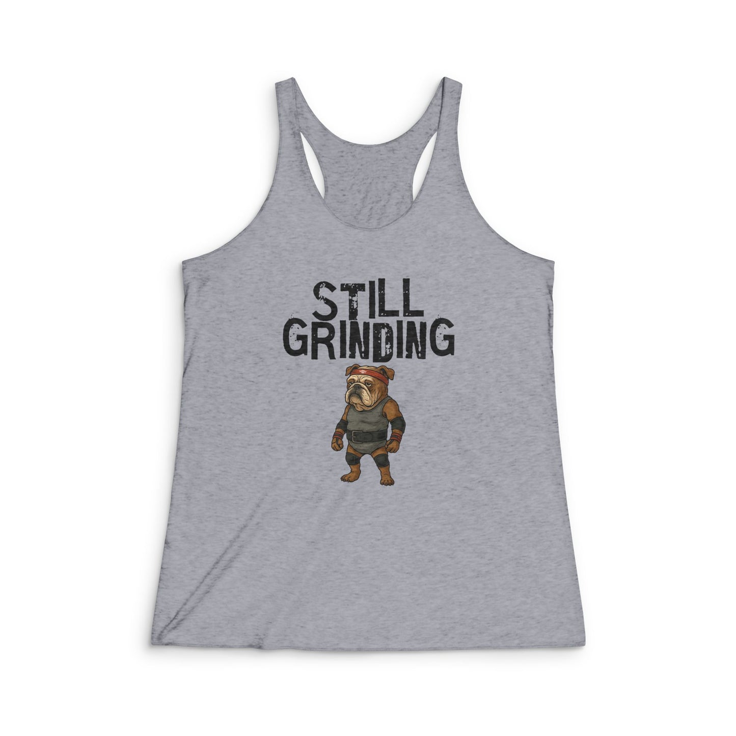 Still Grinding - Women's Tri-Blend Racerback Tank