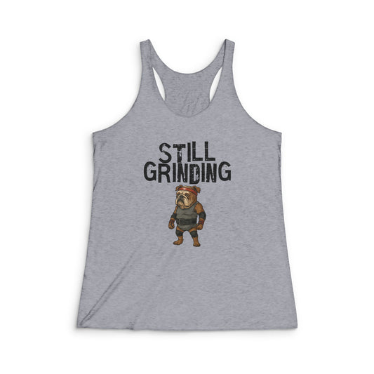 Still Grinding - Women's Tri-Blend Racerback Tank