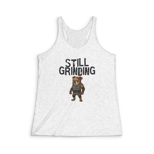 Still Grinding - Women's Tri-Blend Racerback Tank