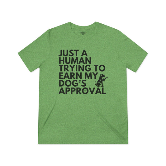 Dog's Approval - Unisex Triblend Tee