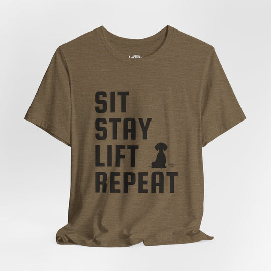 Sit, Stay, Lift, Repeat - Unisex Tee