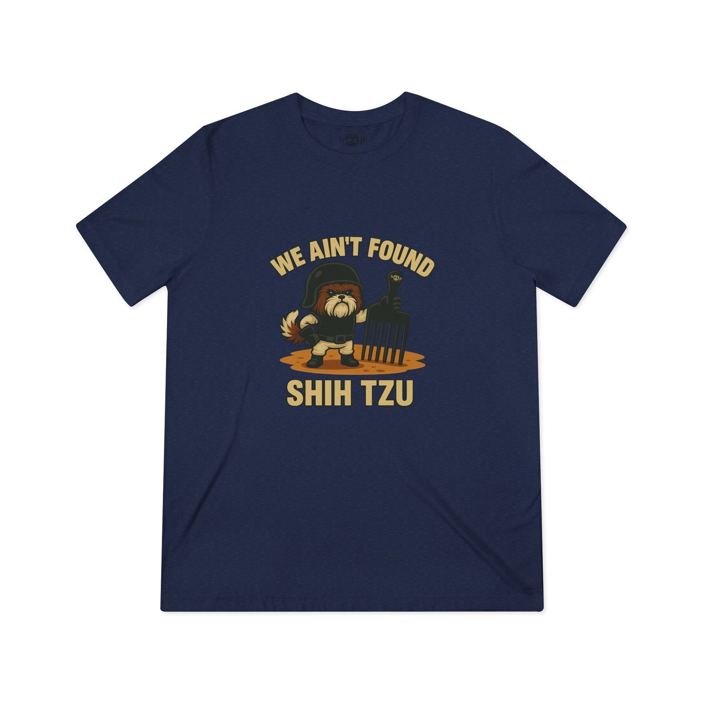 We Ain't Found Shih Tzu - Unisex Triblend Tee