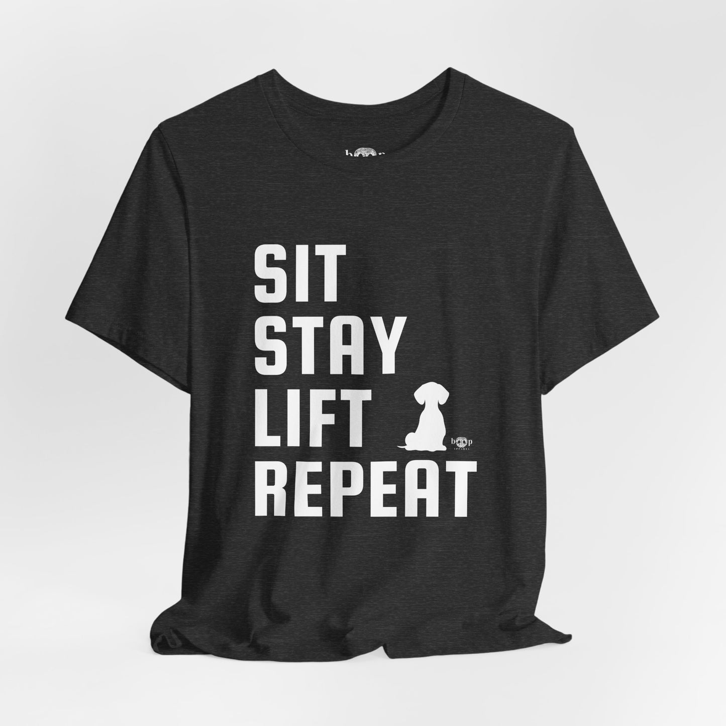 Sit, Stay, Lift, Repeat - Unisex Tee