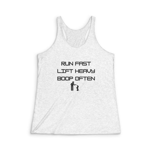 Run Fast.  Lift Heavy.  Boop Often.  - Women's Tri-Blend Racerback Tank