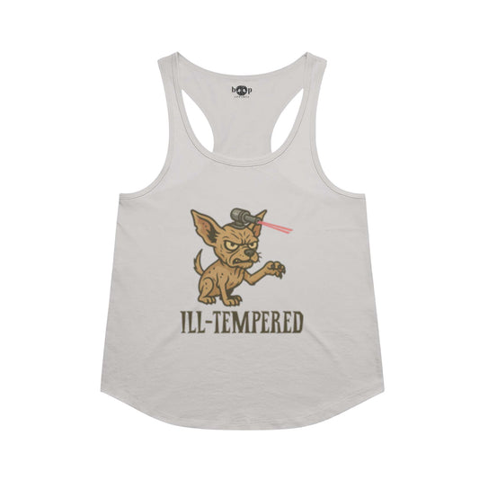 Funny dog owner t-shirt with sarcastic humor -Ill-Tempered - Racerback Tank