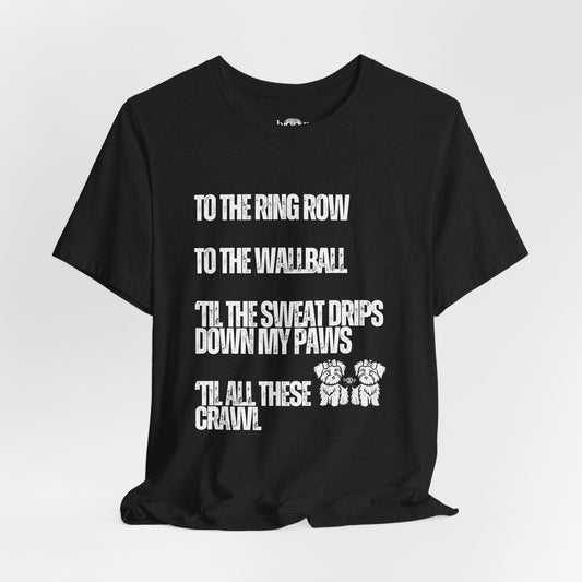 Sweat Drips Down My Paws - Unisex Tee