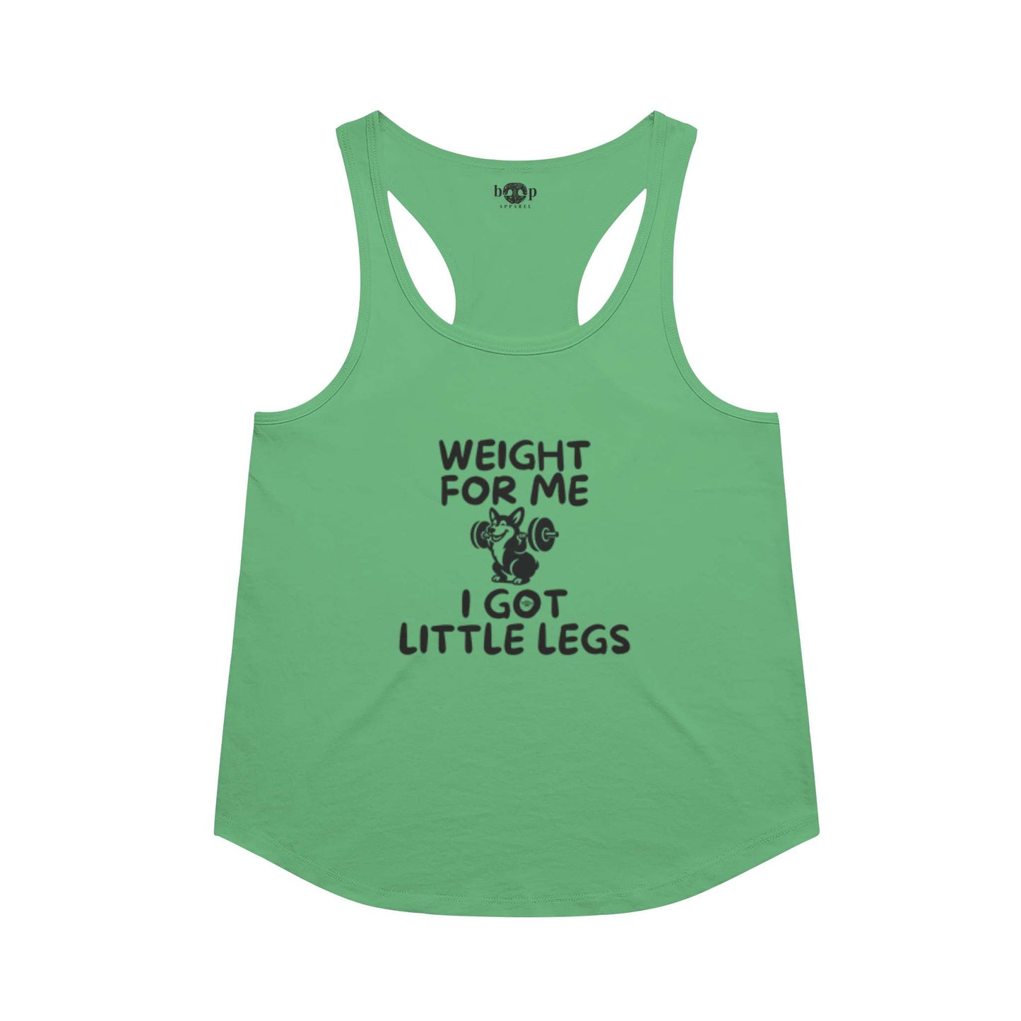 Funny dog owner t-shirt with sarcastic humor -Weight for Me I Got Little Legs  - Racerback Tank
