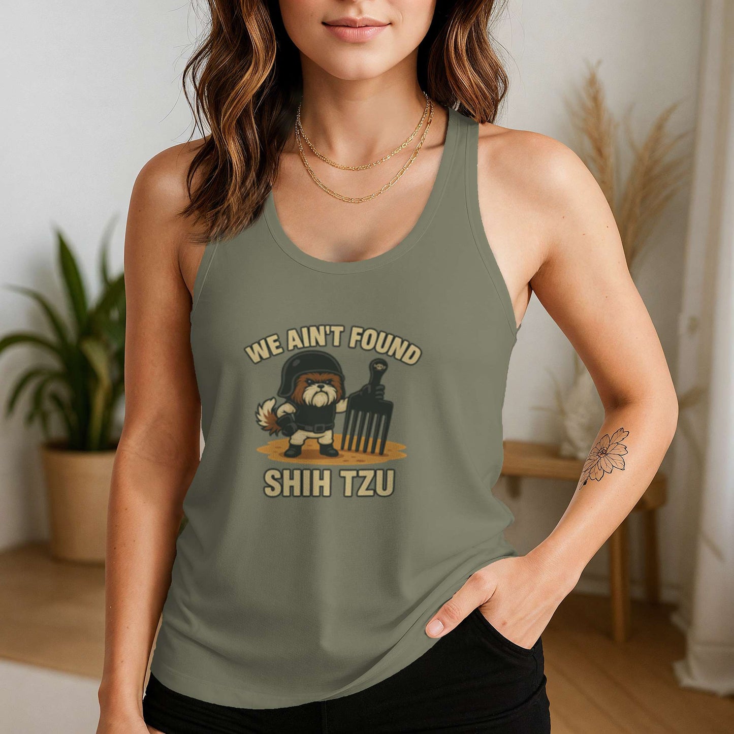 Funny dog owner t-shirt with sarcastic humor -We Ain't Found Shih Tzu - Racerback Tank
