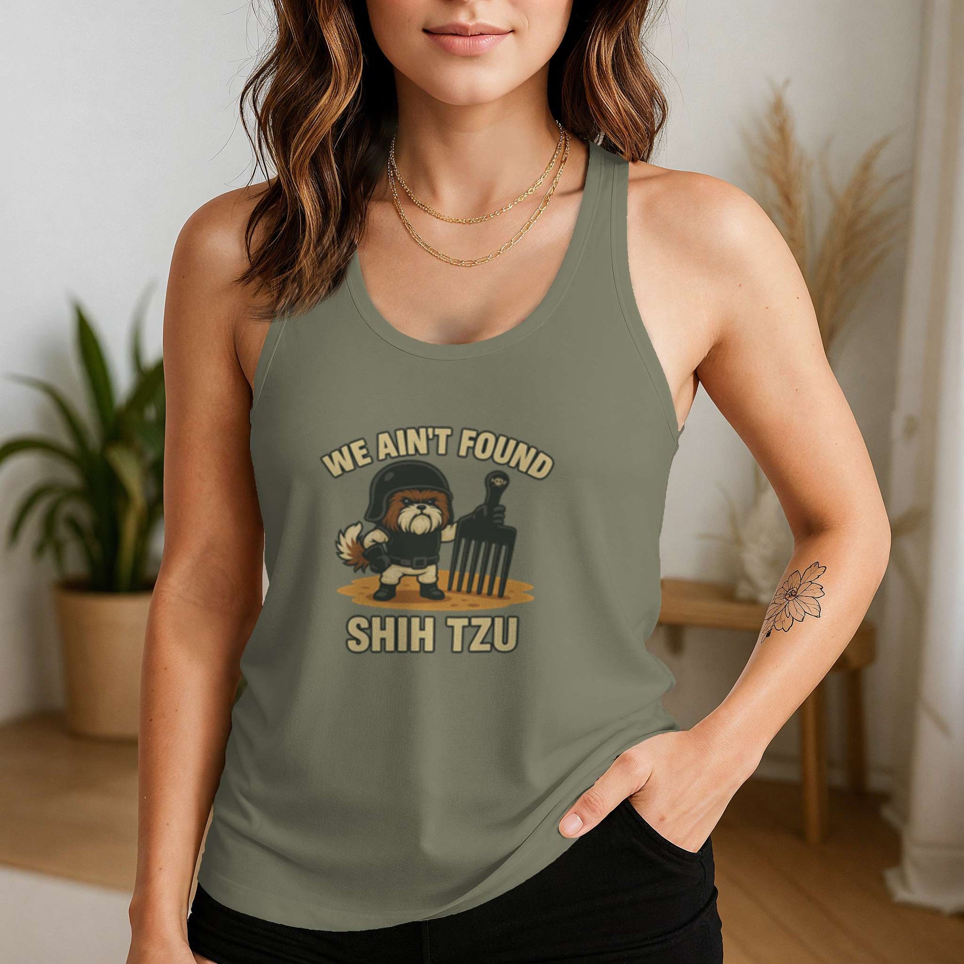 Funny dog owner t-shirt with sarcastic humor -We Ain't Found Shih Tzu - Racerback Tank