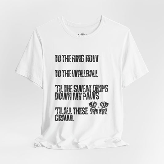 Sweat Drips Down My Paws - Unisex Tee