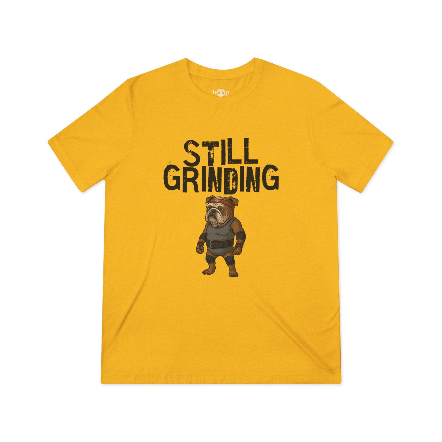 Still Grinding - Unisex Triblend Tee