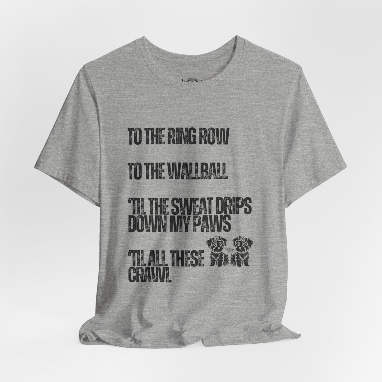 Sweat Drips Down My Paws - Unisex Tee