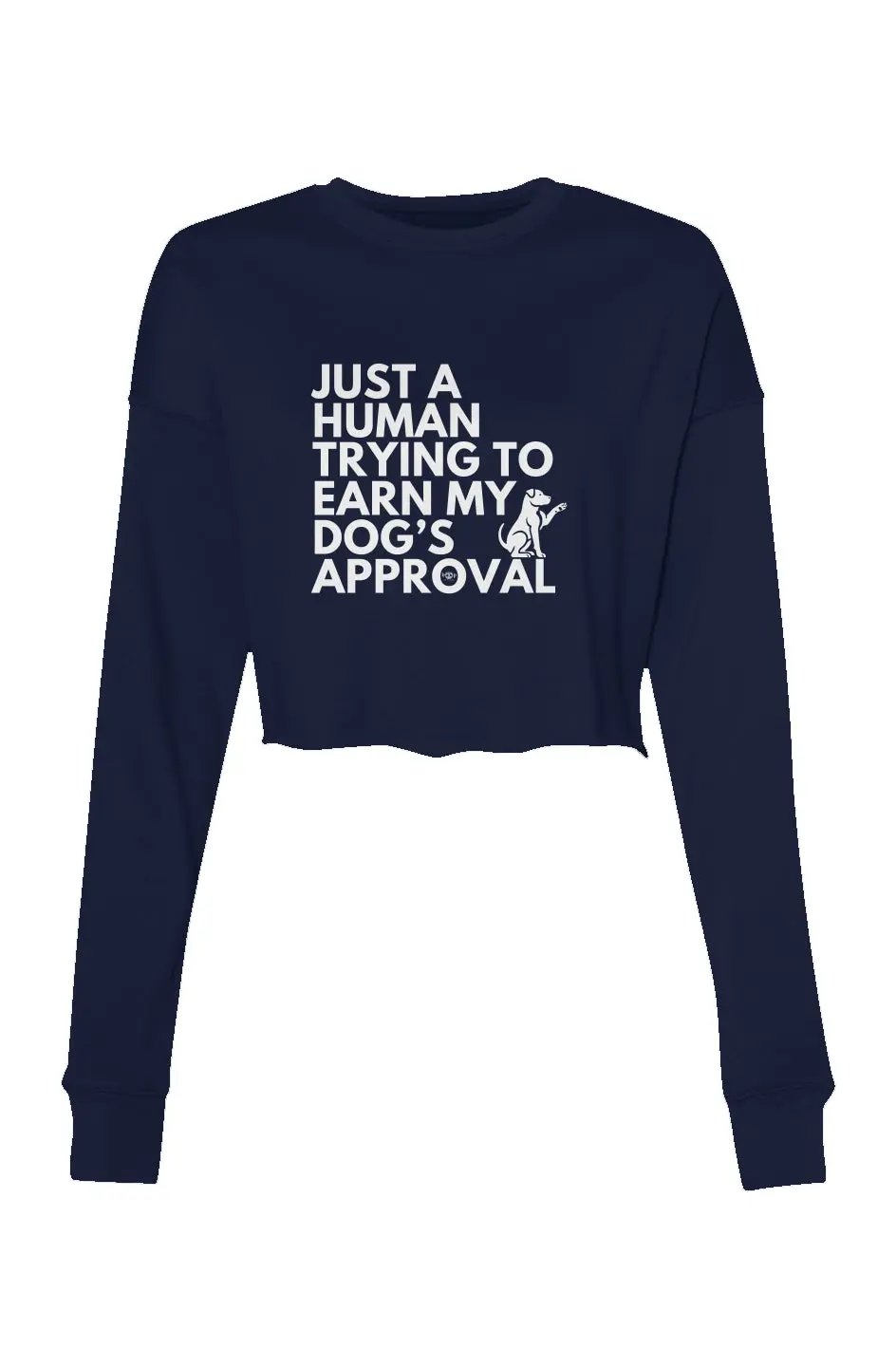 Dog's Approval - Crop Crew Fleece