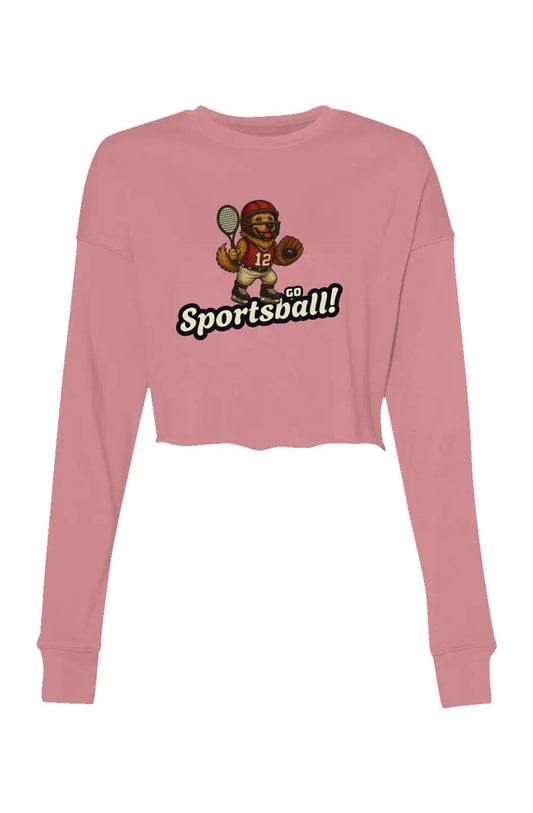 Go Sportsball - Women's Cropped Sweatshirt