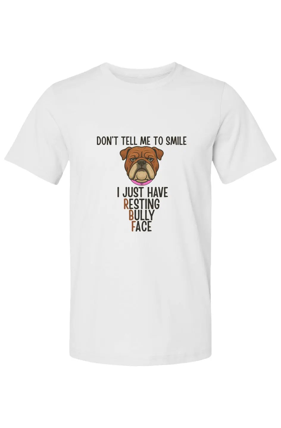 Resting Bully Face - Cotton T