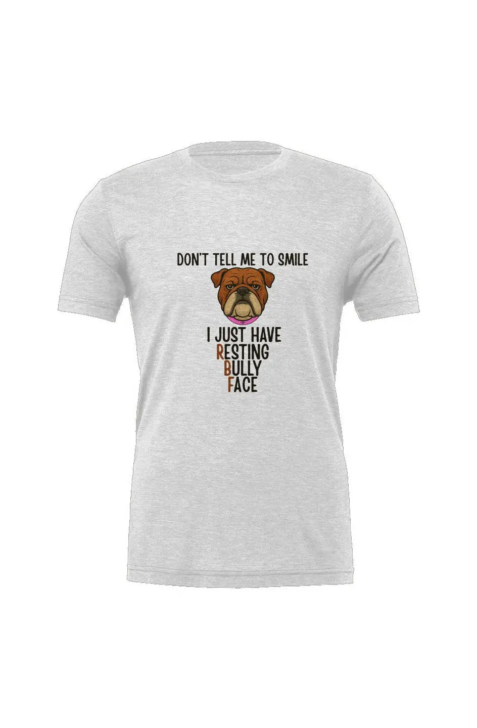 Resting Bully Face - Triblend T - Boop Apparel