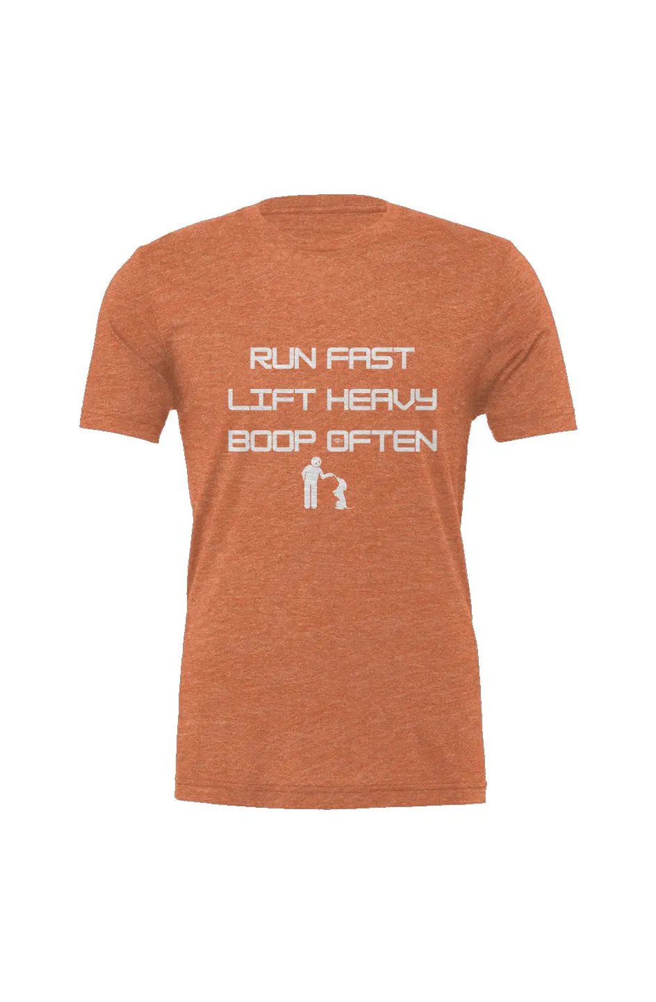 Run Fast. Lift Heavy. Boop Often. - Triblend T - Boop Apparel