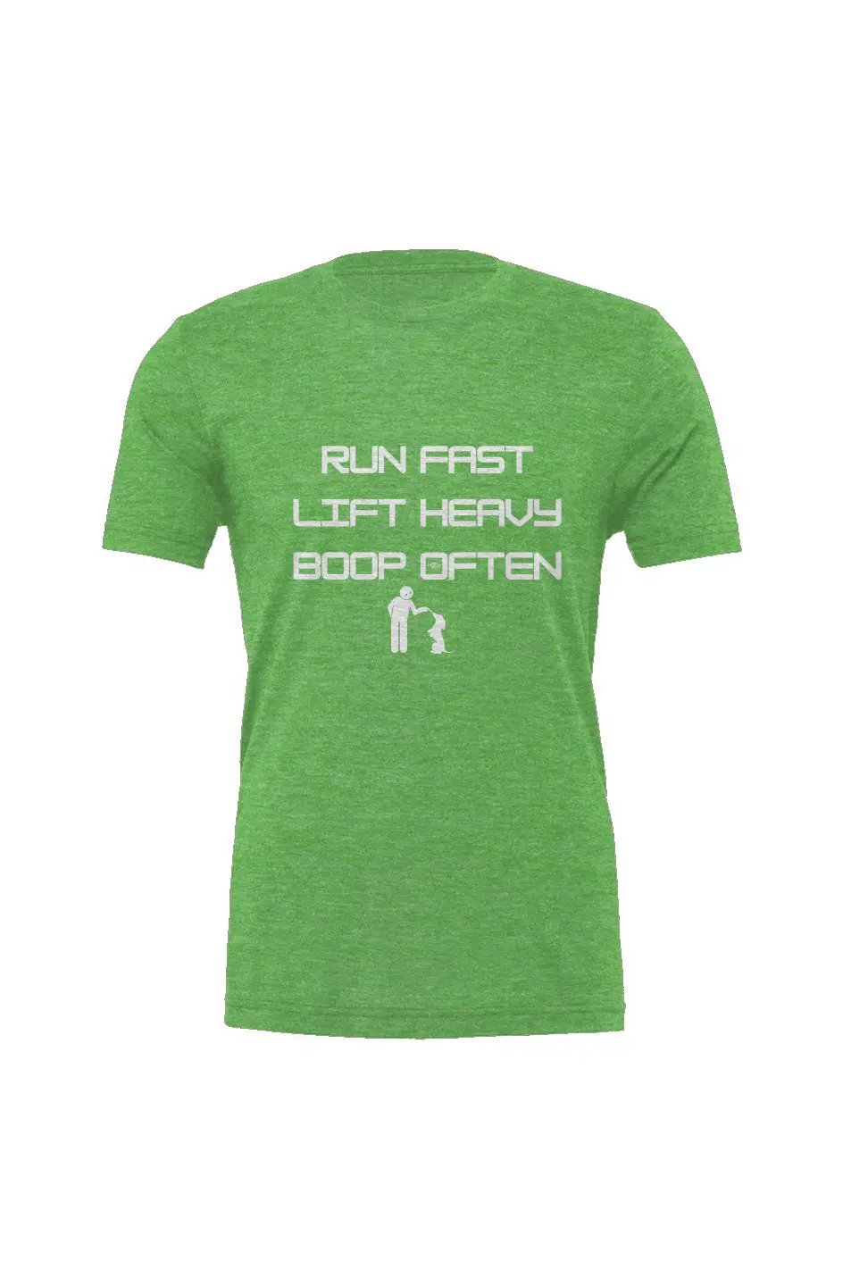 Run Fast. Lift Heavy. Boop Often. - Triblend T - Boop Apparel