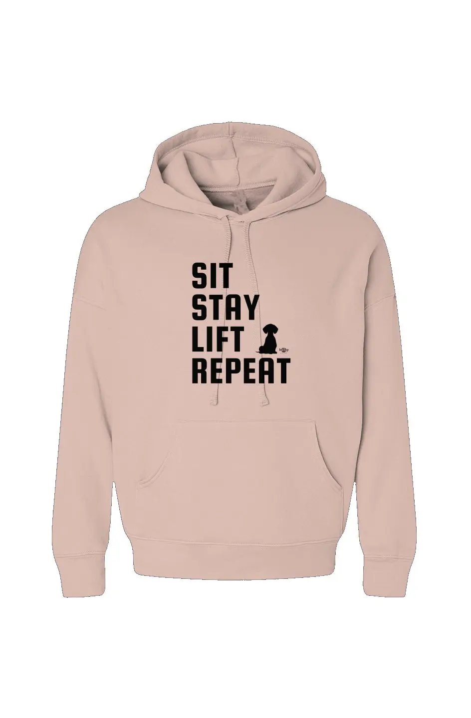 Sit. Stay. Lift. Repeat - Hoodie