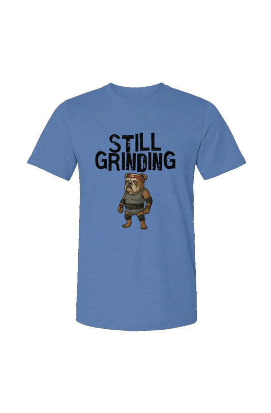 Still Grinding - Unisex Heather Jersey Tee