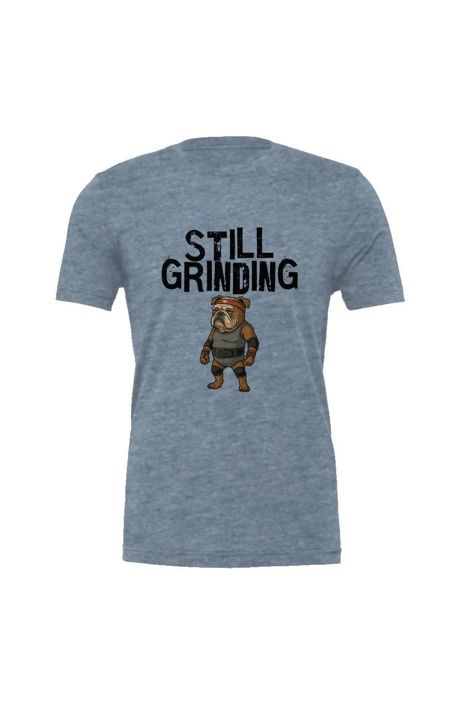 Still Grinding - Triblend Tee